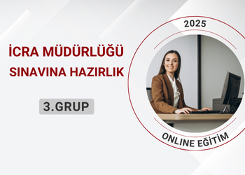 İcra Müdür ve Müdür Yardımcılığı Sınavına Hazırlık 3.GRUP